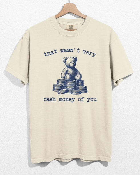 Ivory color hanger shirt with 'That Wasn't Very Cash Money Of You' graphic design